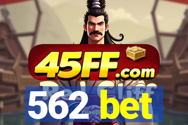562 bet